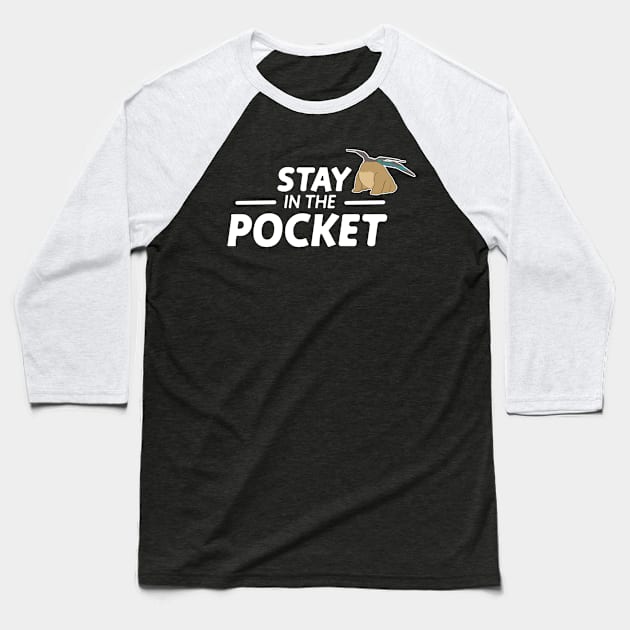 stay in the pocket Baseball T-Shirt by jessycroft